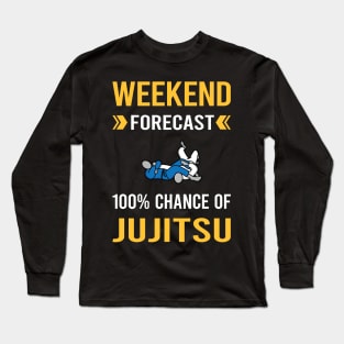 Weekend Forecast Jujitsu Ju Jitsu Jiujitsu Jiu Jitsu BJJ Long Sleeve T-Shirt